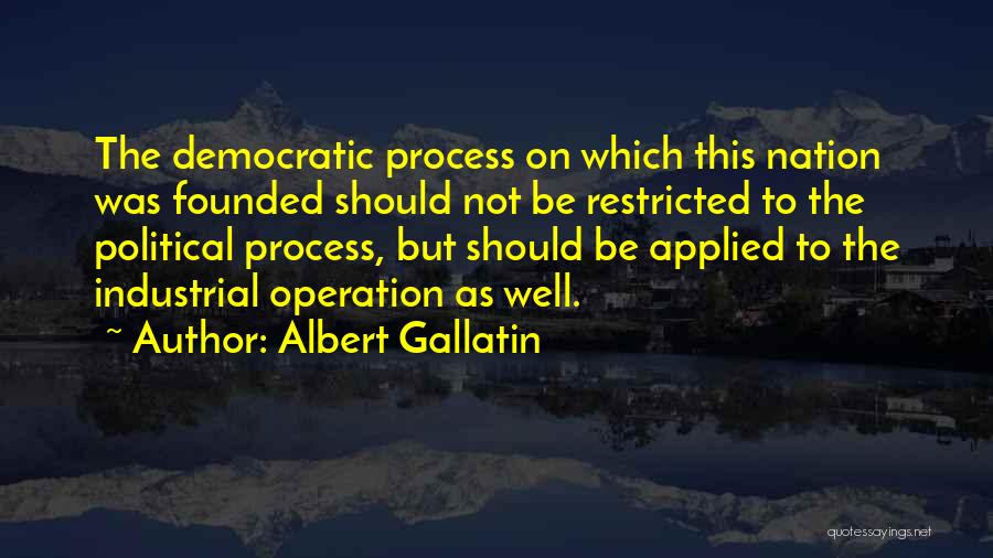 Industrial Quotes By Albert Gallatin