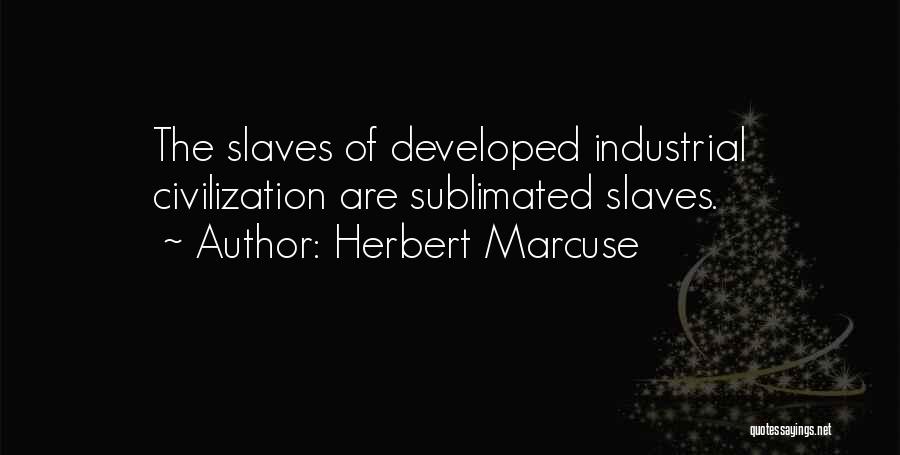 Industrial Quotes By Herbert Marcuse