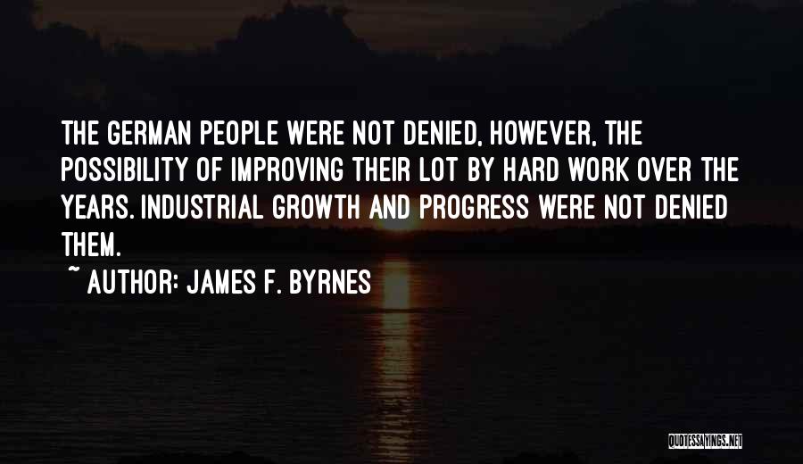 Industrial Quotes By James F. Byrnes