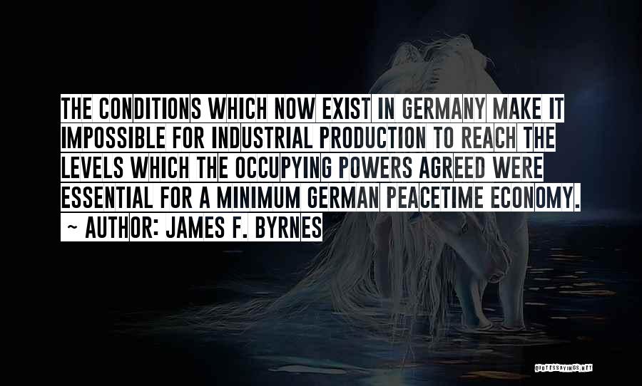 Industrial Quotes By James F. Byrnes