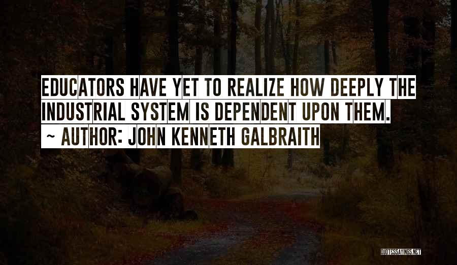 Industrial Quotes By John Kenneth Galbraith