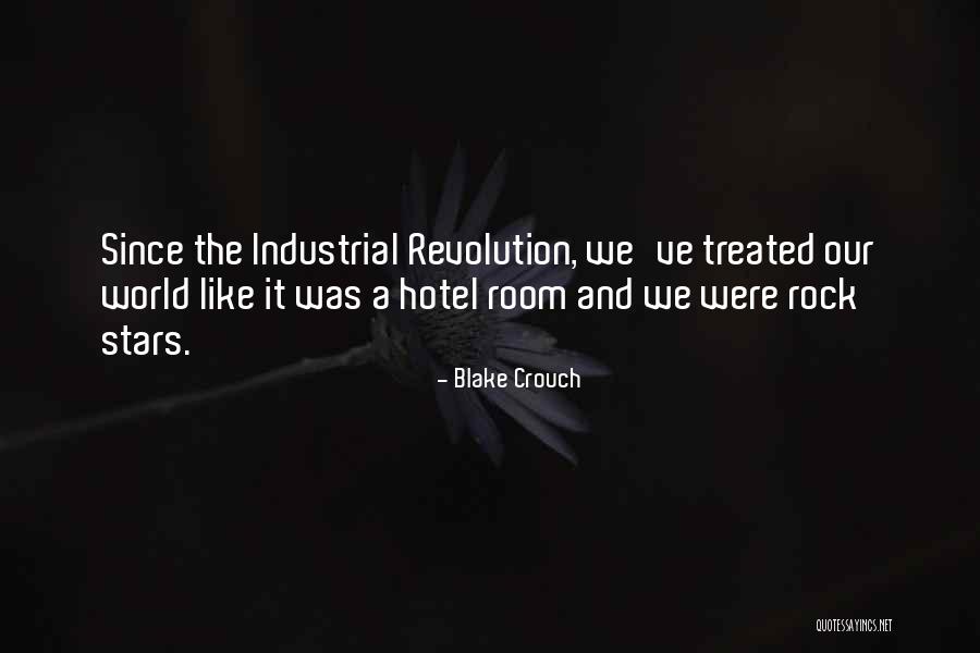 Industrial Revolution Quotes By Blake Crouch