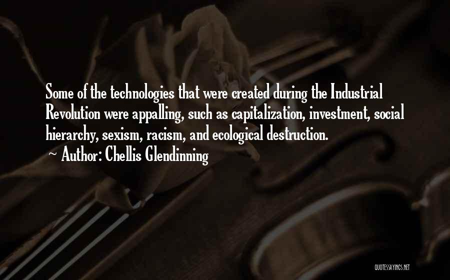 Industrial Revolution Quotes By Chellis Glendinning Industrial Revolution Quotes By Chellis Glendinning