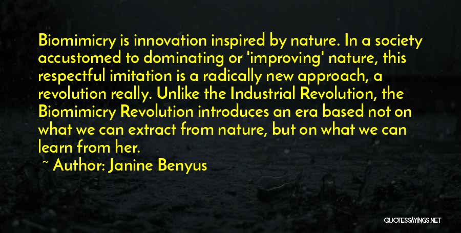 Industrial Revolution Quotes By Janine Benyus
