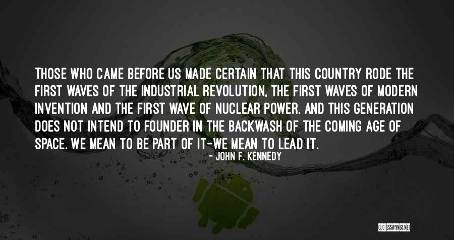 Industrial Revolution Quotes By John F. Kennedy