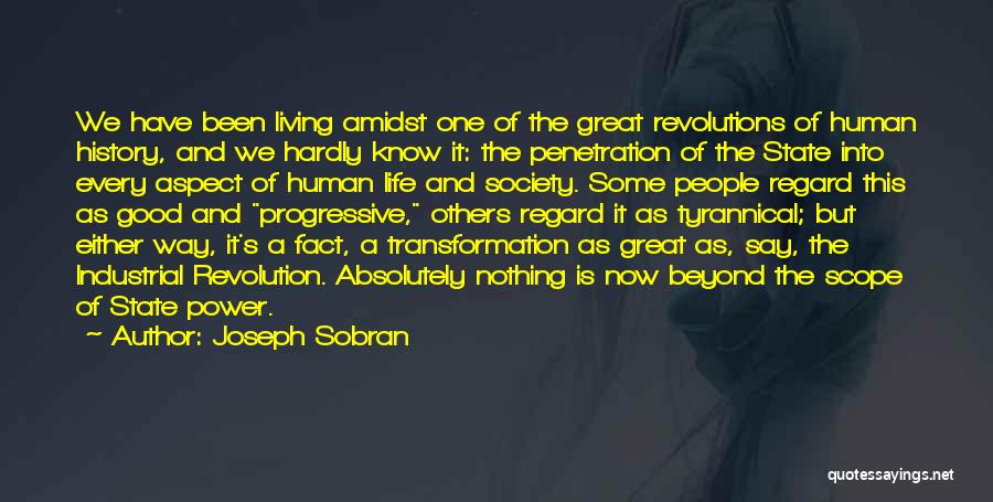 Industrial Revolution Quotes By Joseph Sobran