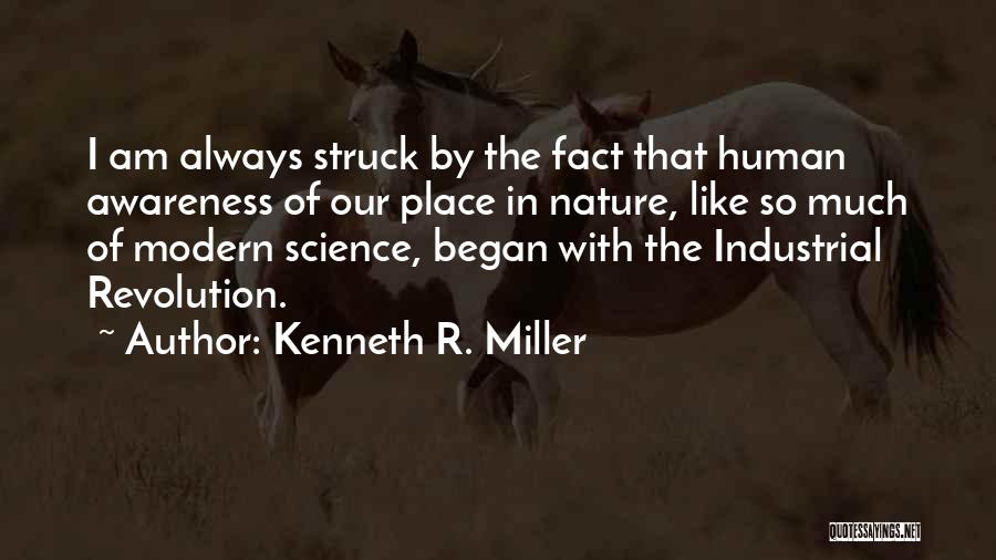 Industrial Revolution Quotes By Kenneth R. Miller