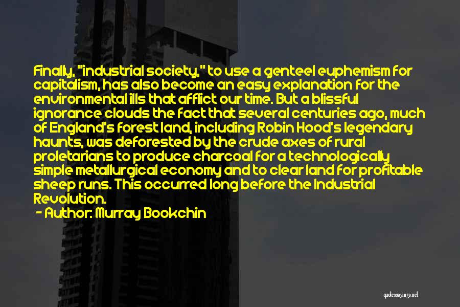 Industrial Revolution Quotes By Murray Bookchin