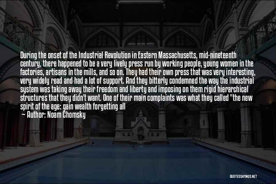 Industrial Revolution Quotes By Noam Chomsky