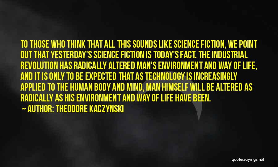 Industrial Revolution Quotes By Theodore Kaczynski