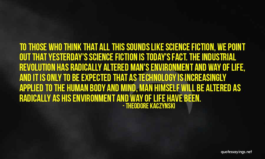 Industrial Revolution Quotes By Theodore Kaczynski Industrial Revolution Quotes By Theodore Kaczynski