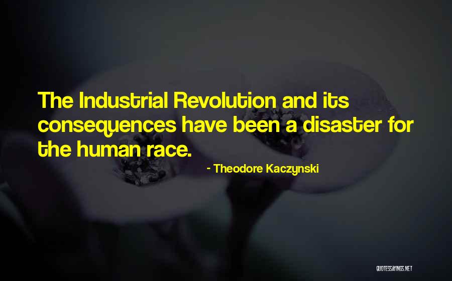 Industrial Revolution Quotes By Theodore Kaczynski