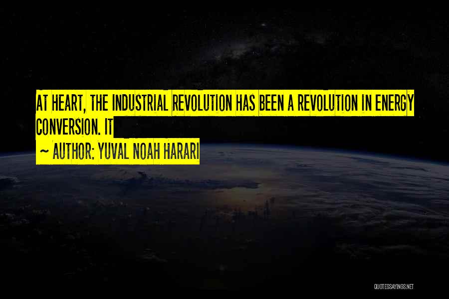 Industrial Revolution Quotes By Yuval Noah Harari