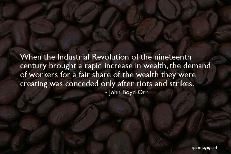 Industrial Revolution Workers Quotes By John Boyd Orr