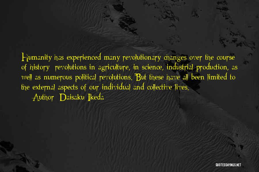 Industrial Revolutions Quotes By Daisaku Ikeda