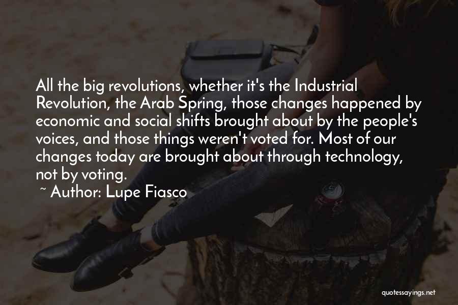 Industrial Revolutions Quotes By Lupe Fiasco