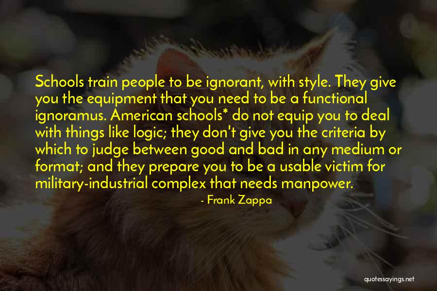 Industrial Schools Quotes By Frank Zappa Industrial Schools Quotes By Frank Zappa