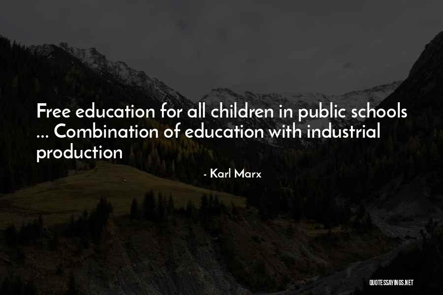 Industrial Schools Quotes By Karl Marx Industrial Schools Quotes By Karl Marx