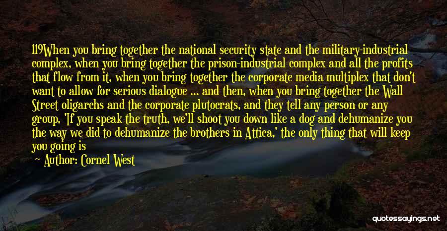 Industrial Security Quotes By Cornel West