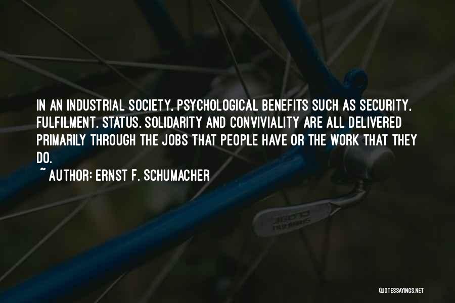 Industrial Security Quotes By Ernst F. Schumacher