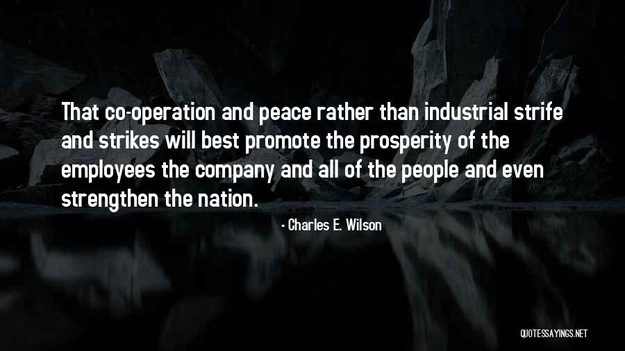 Industrial Strikes Quotes By Charles E. Wilson