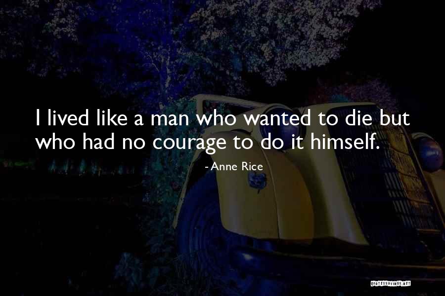 Industrialism Films Quotes By Anne Rice Industrialism Films Quotes By Anne Rice