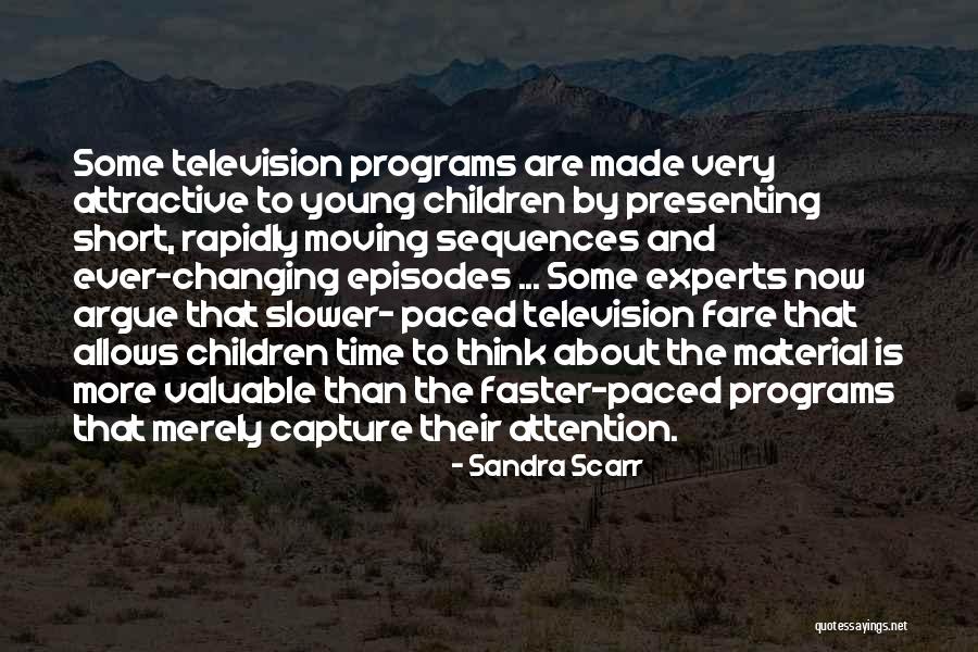 Industrialism Films Quotes By Sandra Scarr Industrialism Films Quotes By Sandra Scarr