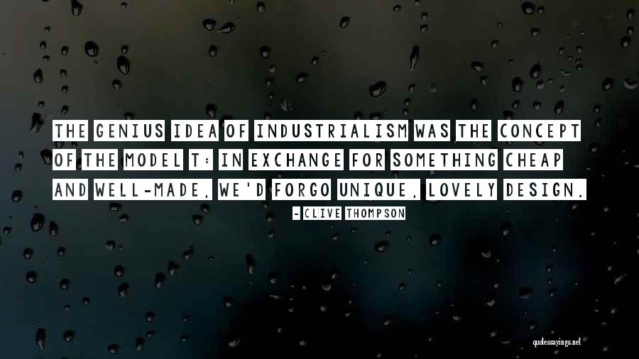 Industrialism Quotes By Clive Thompson Industrialism Quotes By Clive Thompson
