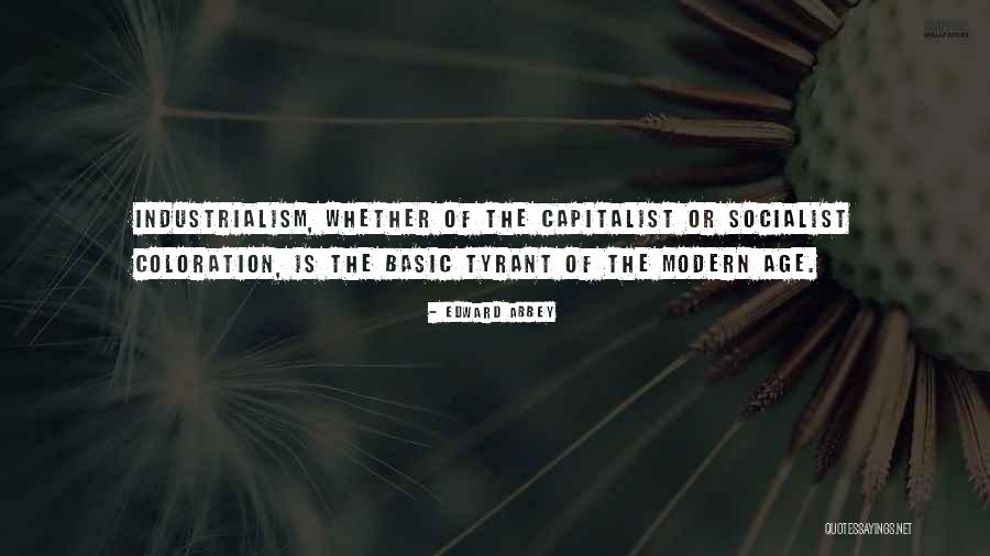 Industrialism Quotes By Edward Abbey Industrialism Quotes By Edward Abbey