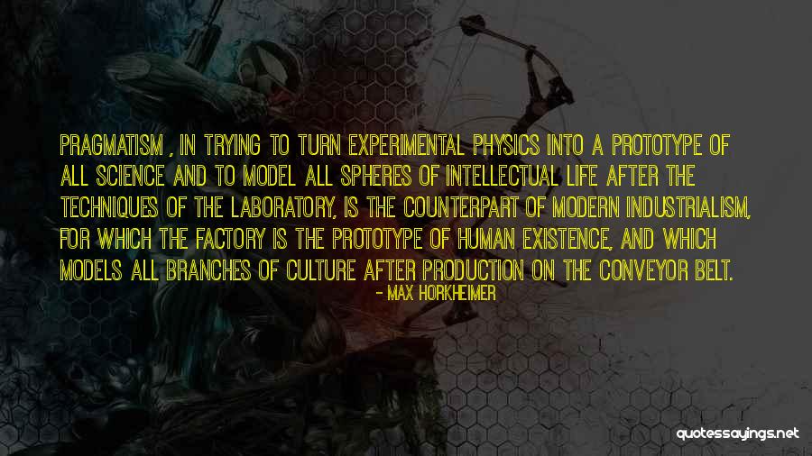 Industrialism Quotes By Max Horkheimer Industrialism Quotes By Max Horkheimer