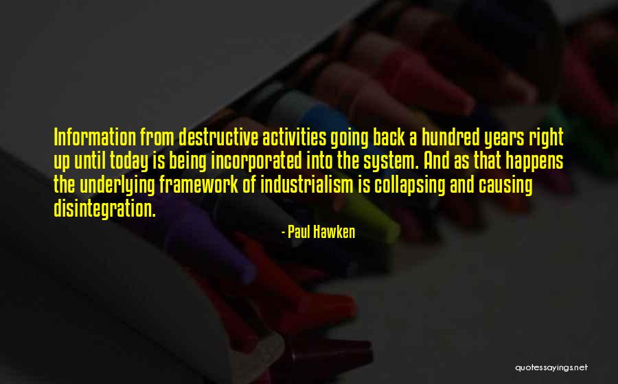 Industrialism Quotes By Paul Hawken Industrialism Quotes By Paul Hawken