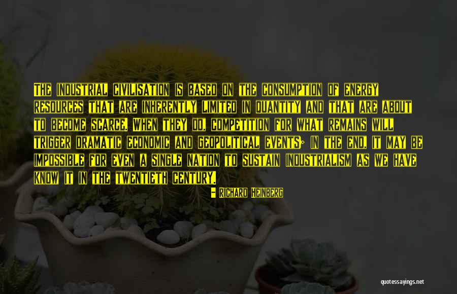 Industrialism Quotes By Richard Heinberg Industrialism Quotes By Richard Heinberg