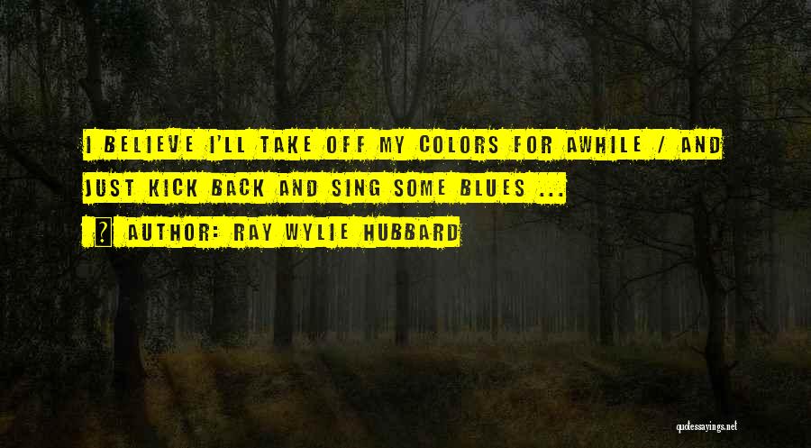 Industrialism Social Divide Quotes By Ray Wylie Hubbard