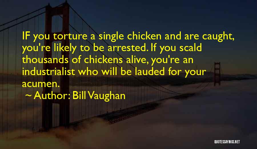 Industrialist Quotes By Bill Vaughan