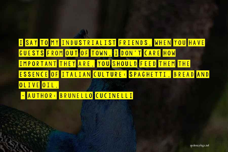 Industrialist Quotes By Brunello Cucinelli