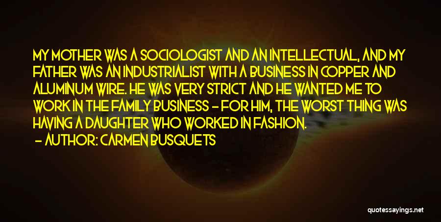 Industrialist Quotes By Carmen Busquets
