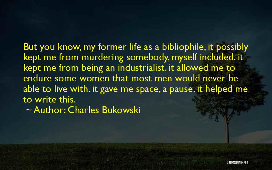 Industrialist Quotes By Charles Bukowski