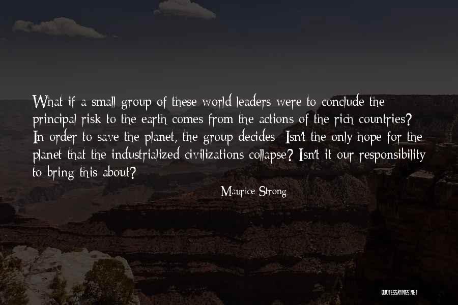 Industrialized Countries Quotes By Maurice Strong Industrialized Countries Quotes By Maurice Strong