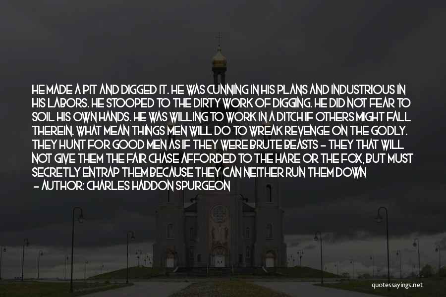 Industrious Quotes By Charles Haddon Spurgeon