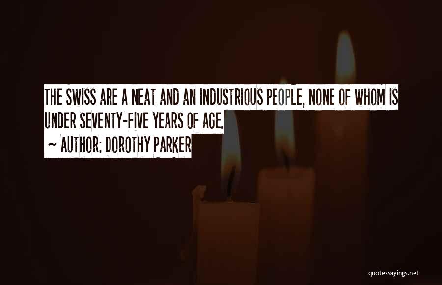 Industrious Quotes By Dorothy Parker