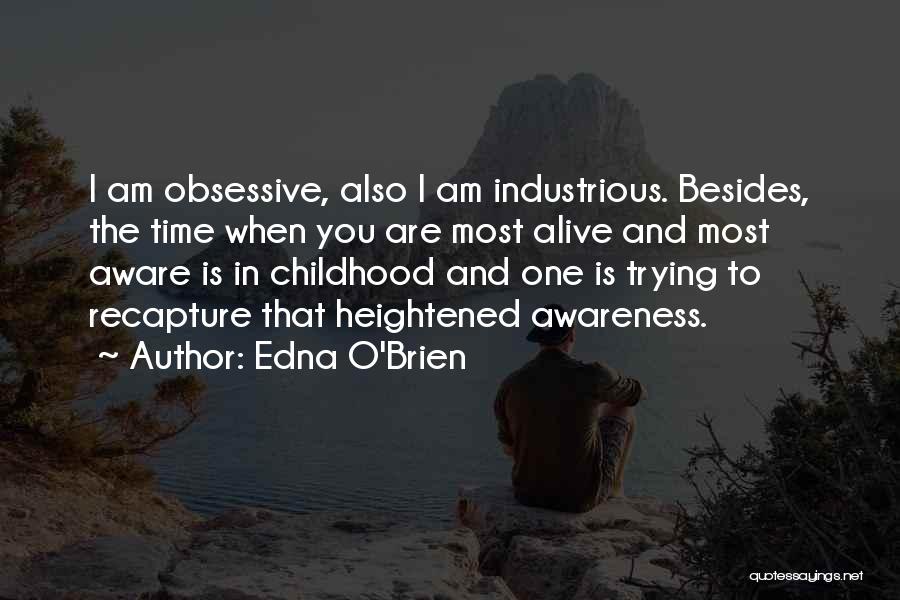 Industrious Quotes By Edna O'Brien