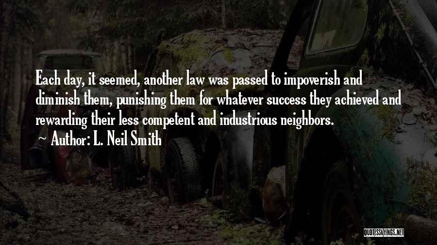 Industrious Quotes By L. Neil Smith