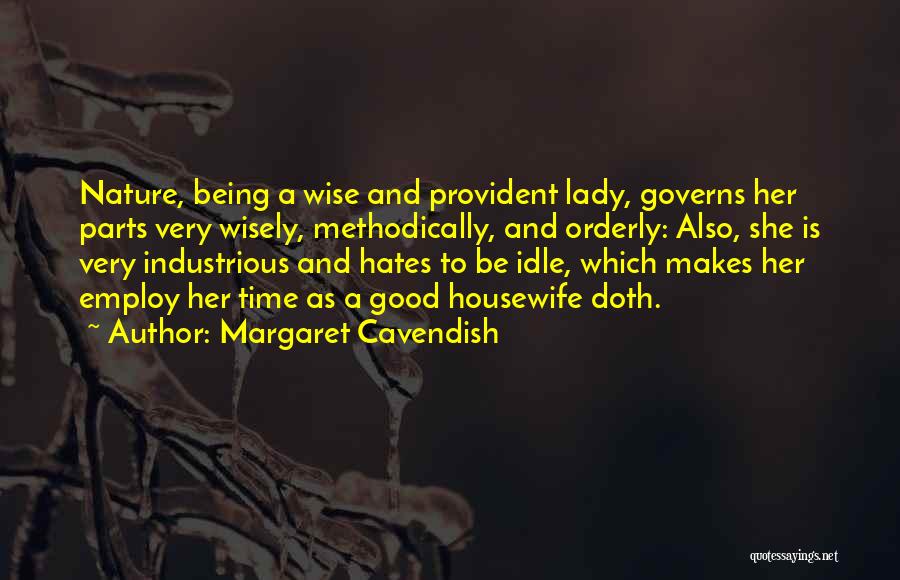 Industrious Quotes By Margaret Cavendish