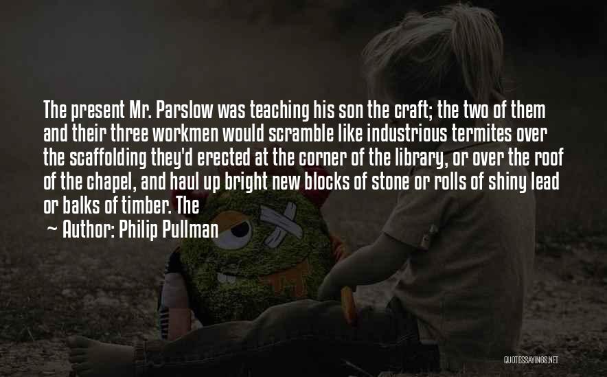 Industrious Quotes By Philip Pullman