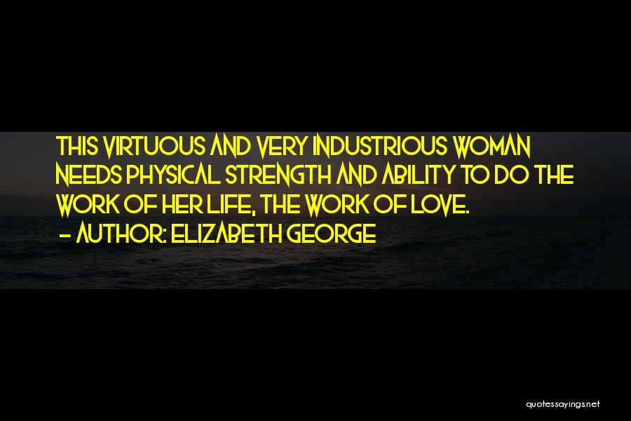 Industrious Woman Quotes By Elizabeth George