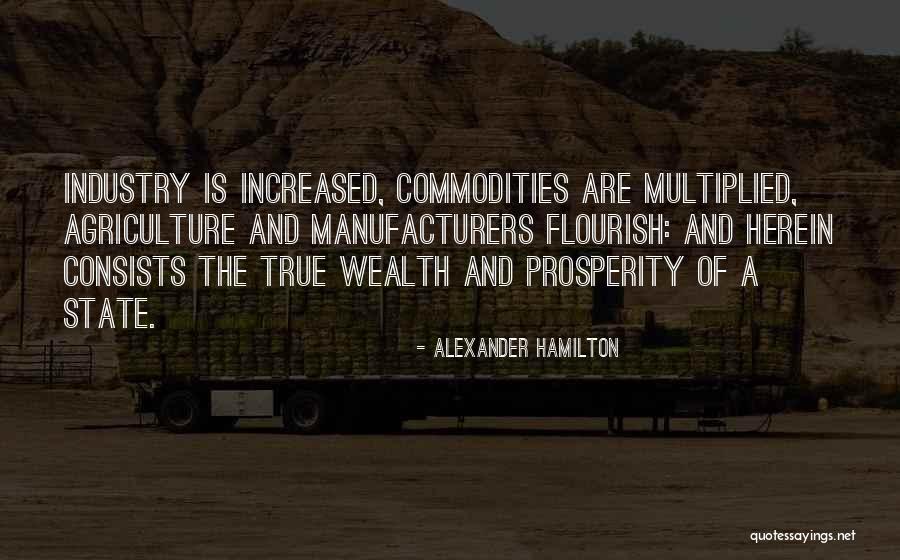 Industry And Agriculture Quotes By Alexander Hamilton