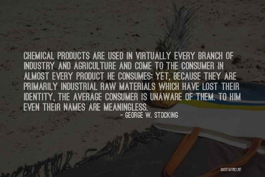 Industry And Agriculture Quotes By George W. Stocking