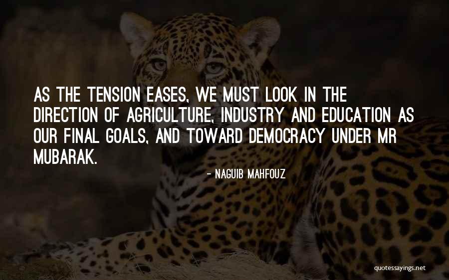 Industry And Agriculture Quotes By Naguib Mahfouz