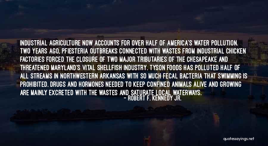 Industry And Agriculture Quotes By Robert F. Kennedy Jr.