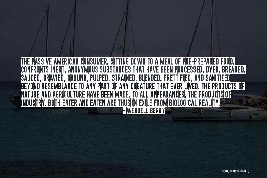 Industry And Agriculture Quotes By Wendell Berry